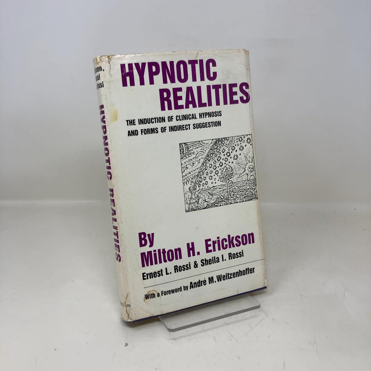 Hypnotic Realities: The Induction of Clinical Hypnosis and Forms of Indirect Suggestion