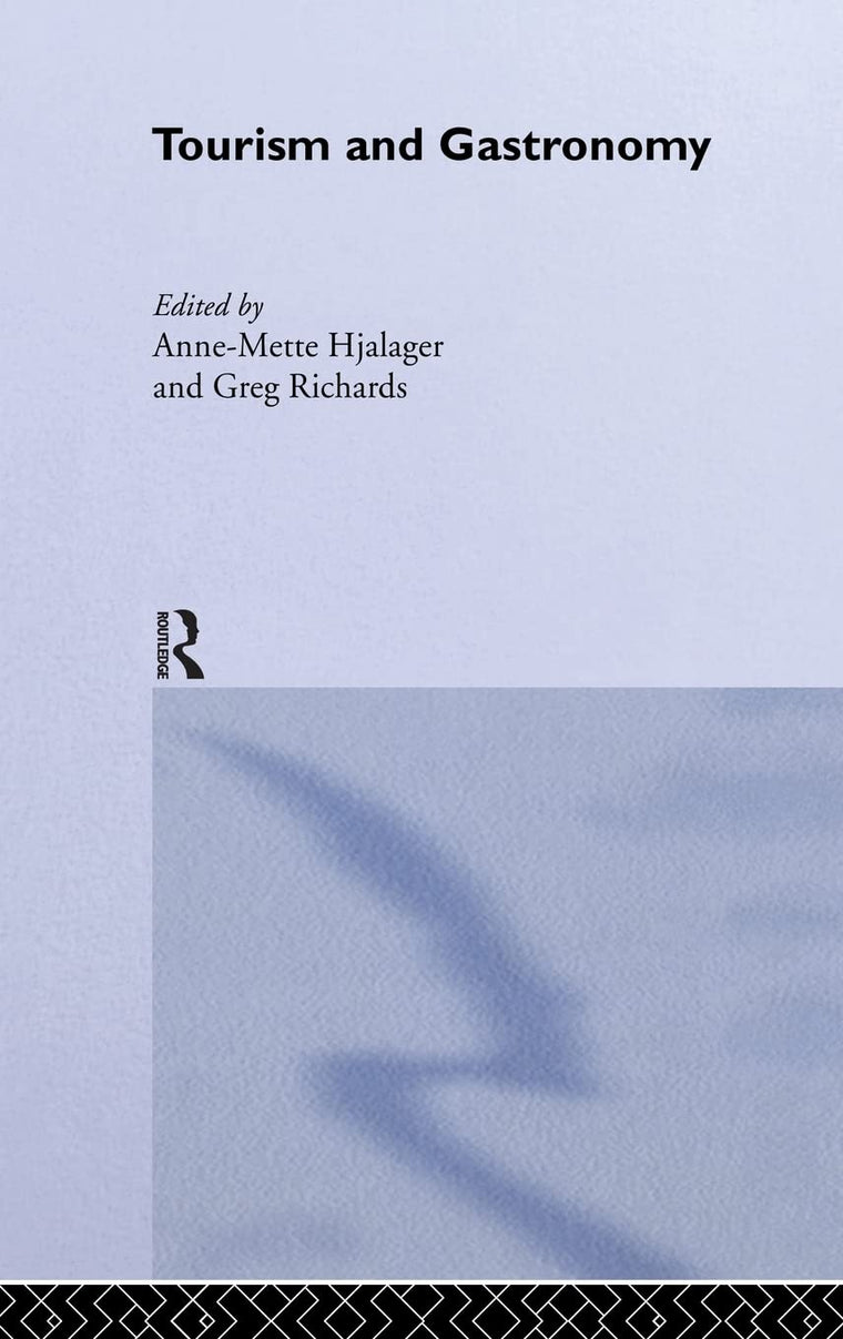 Tourism and Gastronomy (Routledge Advances in Tourism)
