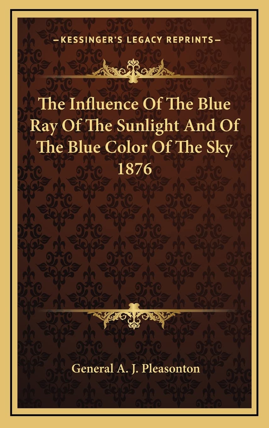 The Influence Of The Blue Ray Of The Sunlight And Of The Blue Color Of The Sky 1876