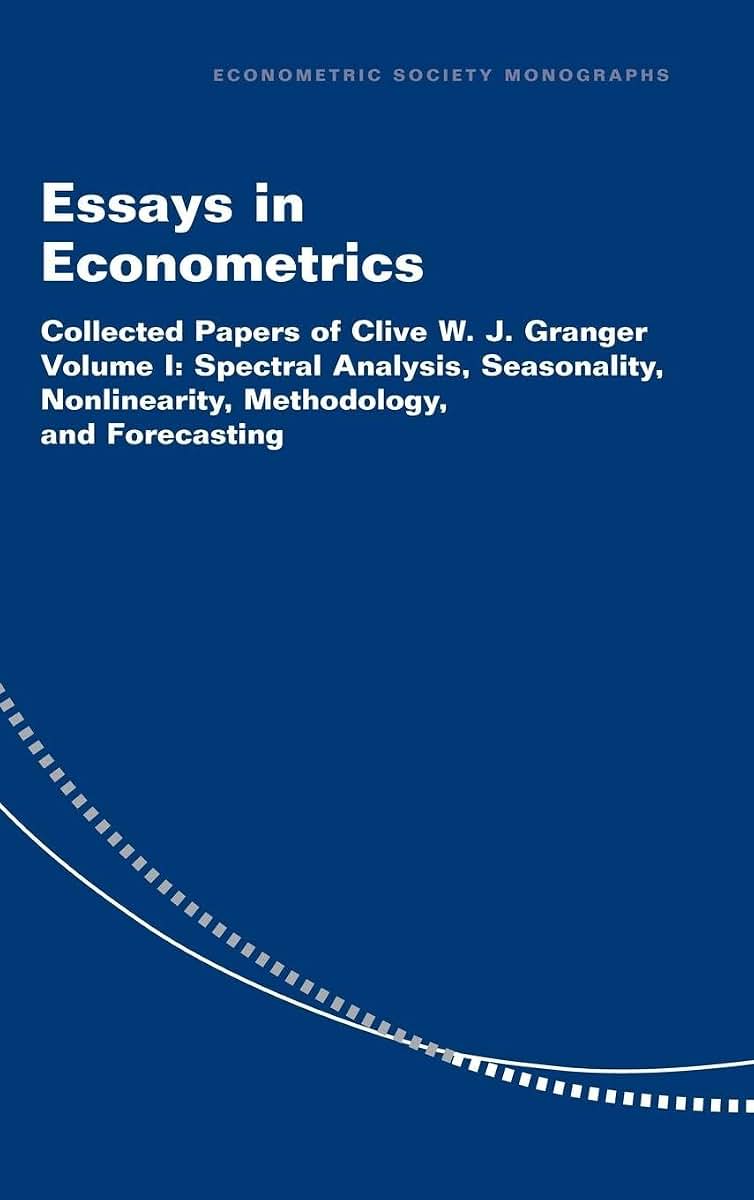 Essays in Econometrics: Collected Papers of Clive W. J. Granger (Econometric Society Monographs, Series Number 32) (Volume 1)