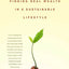 Simple Prosperity: Finding Real Wealth in a Sustainable Lifestyle