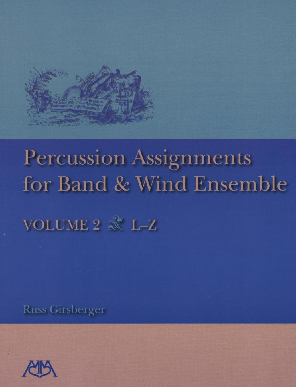 Percussion Assignments for Band and Wind Ensemble: Volume 2