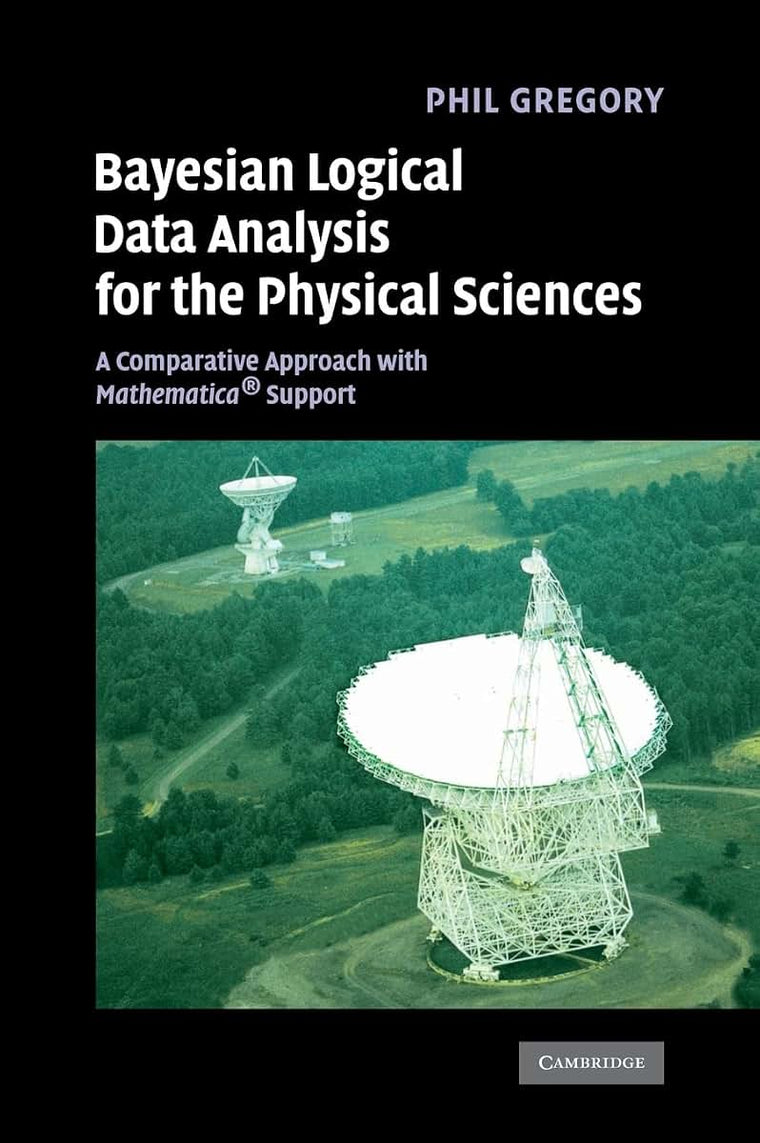 Bayesian Logical Data Analysis for the Physical Sciences: A Comparative Approach with Mathematica Support