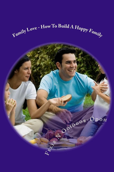 Family Love - How To Build A Happy Family