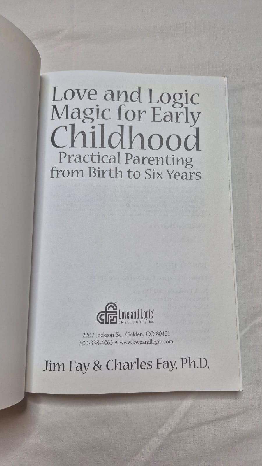 Love and Logic Magic for Early Childhood: Practical Parenting From Birth to Six Years