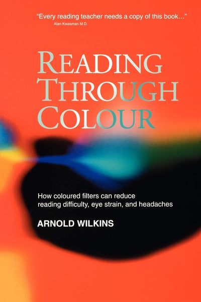 Reading Through Colour: How Coloured Filters Can Reduce Reading Difficulty, Eye Strain, and Headaches