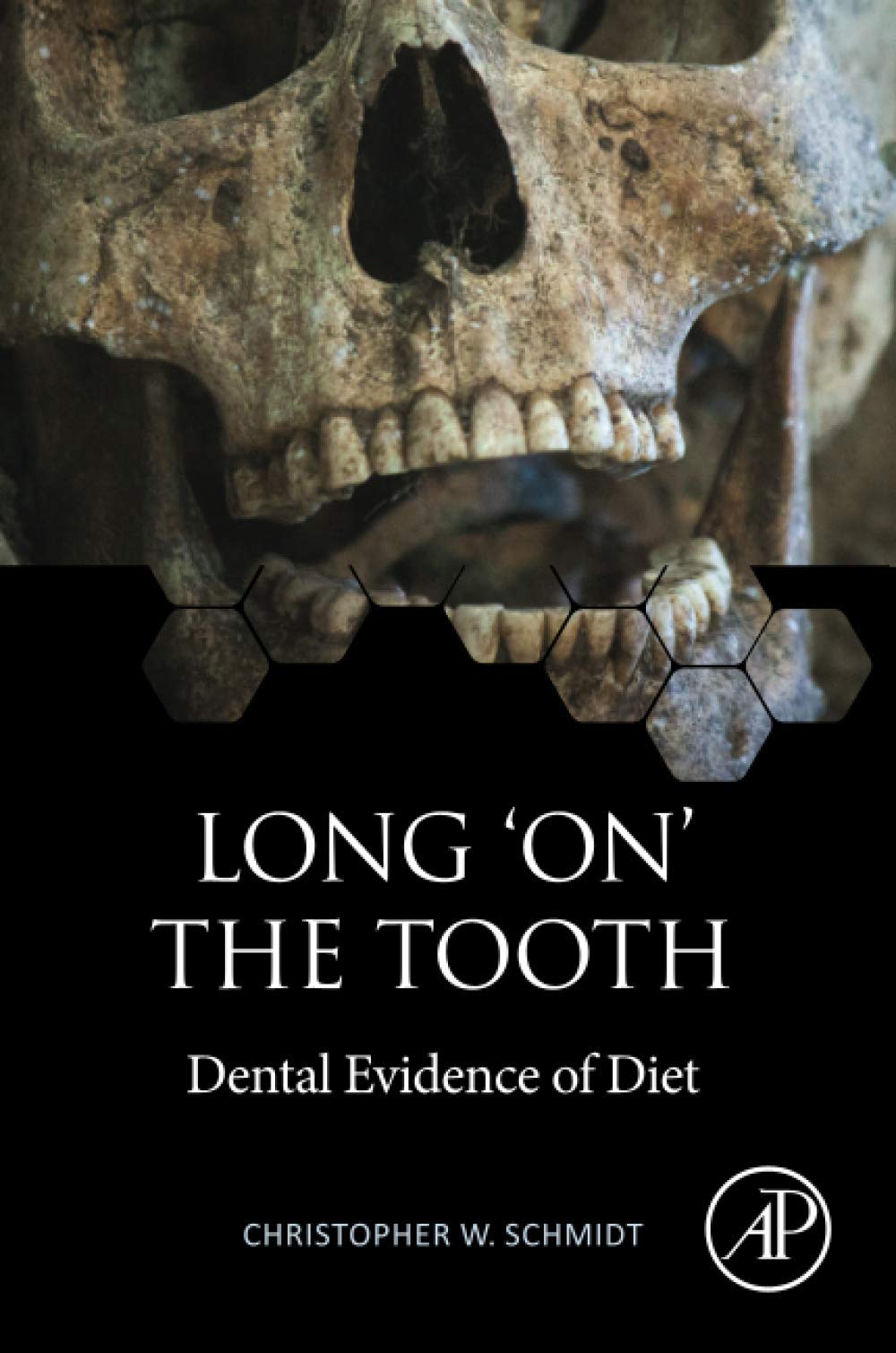 Long 'on' the Tooth: Dental Evidence of Diet
