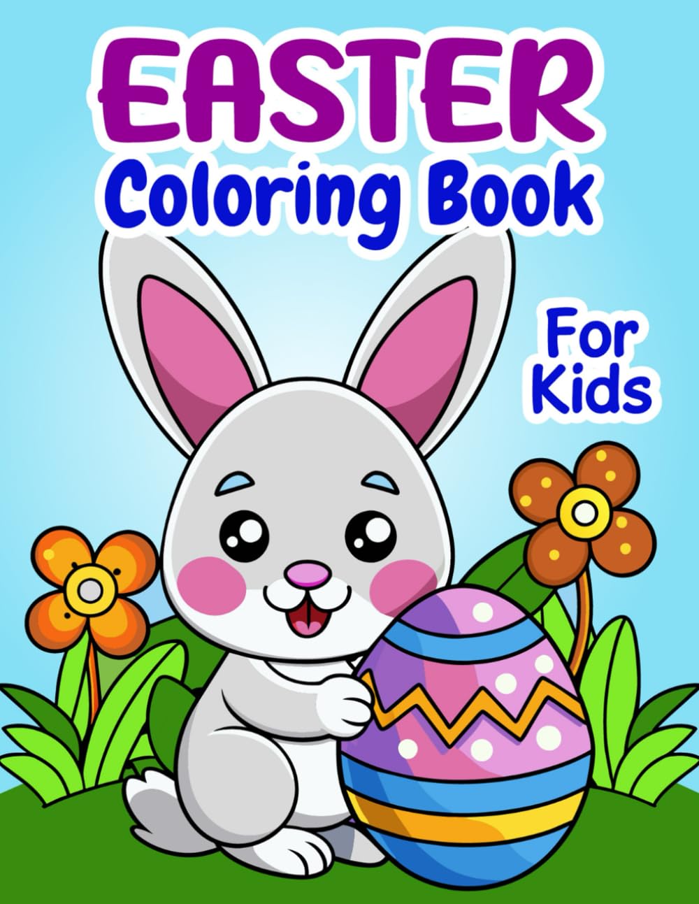 Easter Coloring Book: For Kids of All Ages - Over 50 Fun & Easy Designs