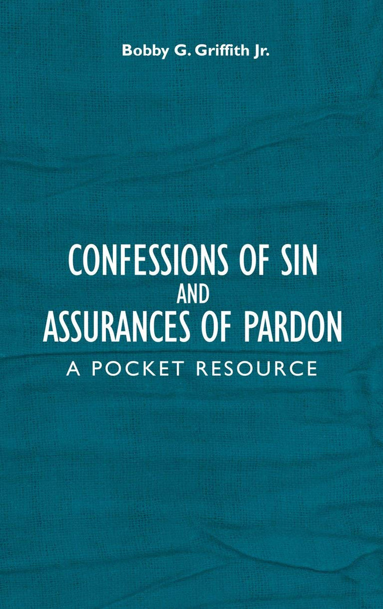 Confessions of Sin And Assurances of Pardon: A Pocket Resource
