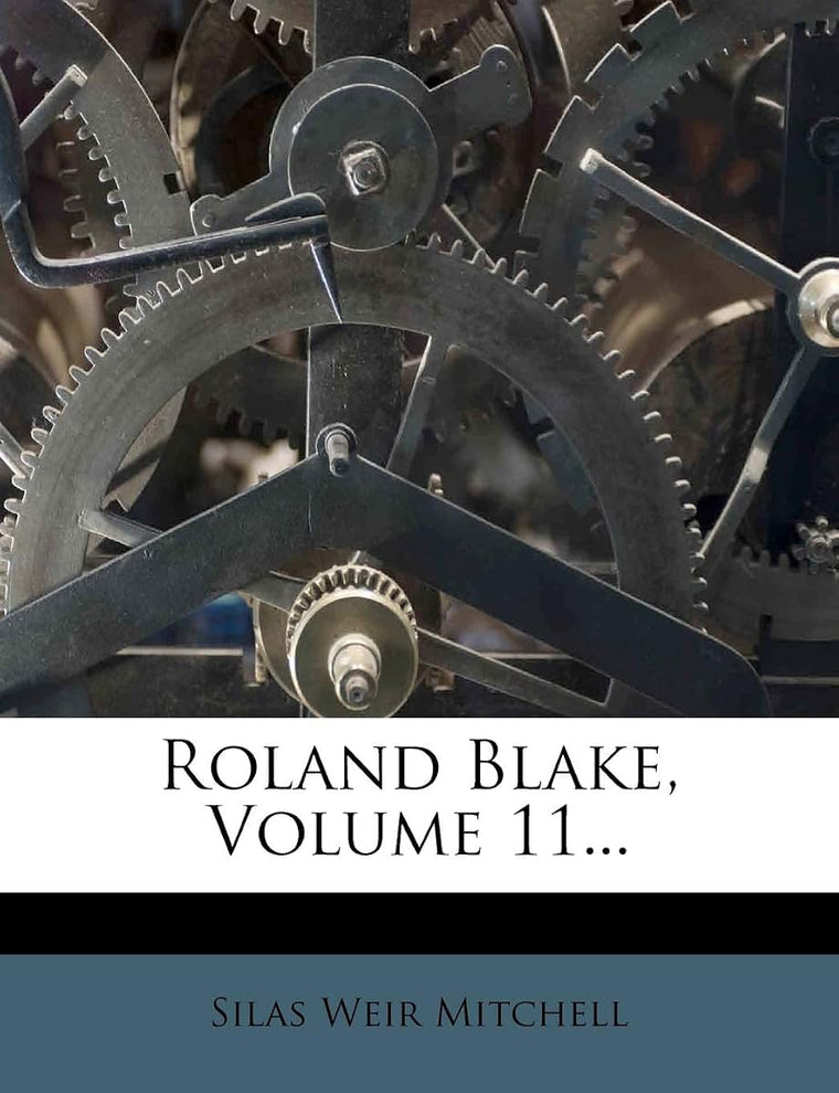 Roland Blake, Volume 11...