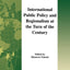 International Public Policy and Regionalism at the Turn of the Century (Series in International Business and Economics, 17)