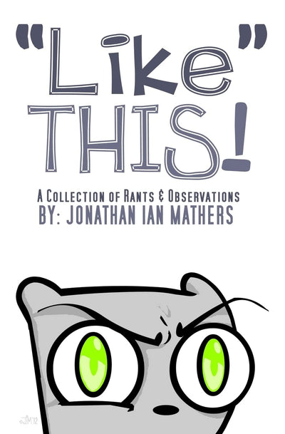 "Like" THIS! A Collection Rants & Observations