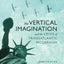 The Vertical Imagination and the Crisis of Transatlantic Modernism