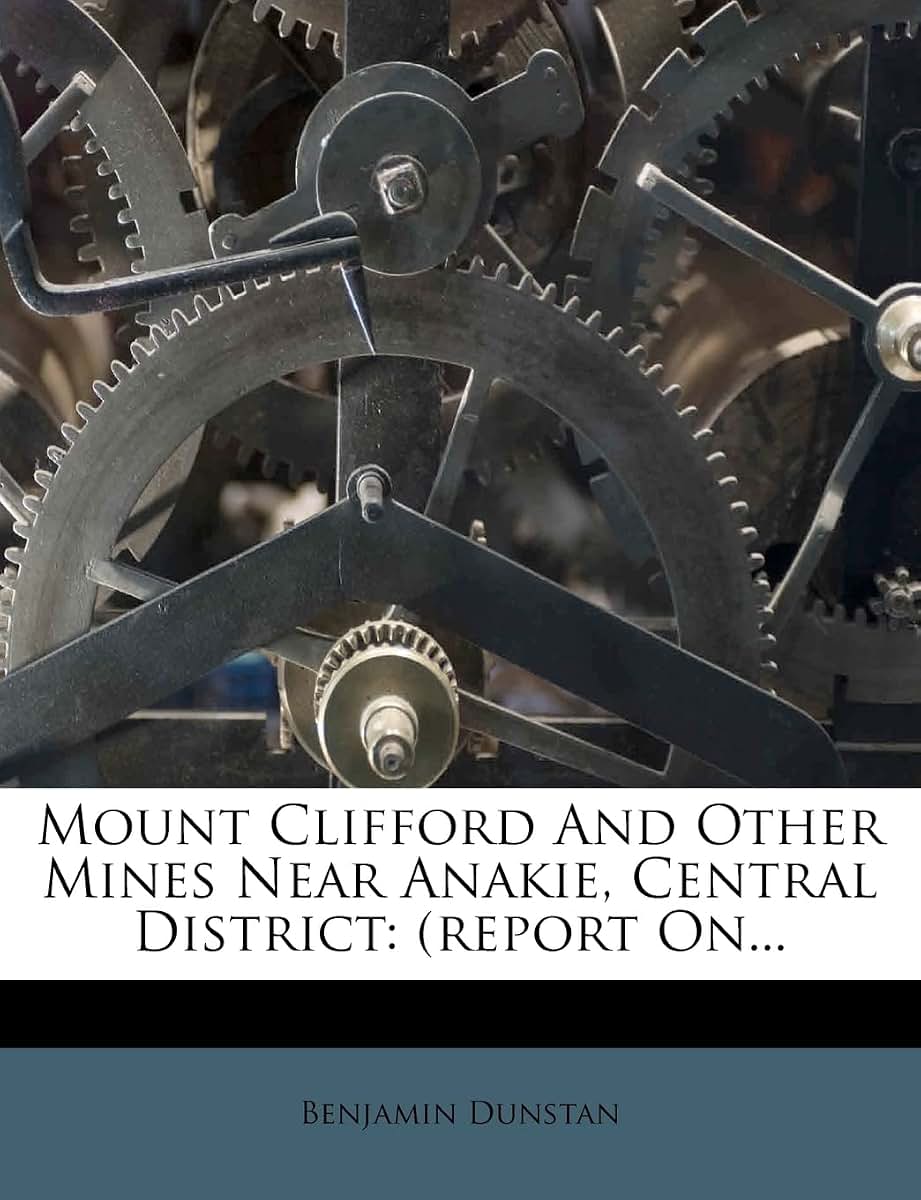 Mount Clifford and Other Mines Near Anakie, Central District: (Report On...