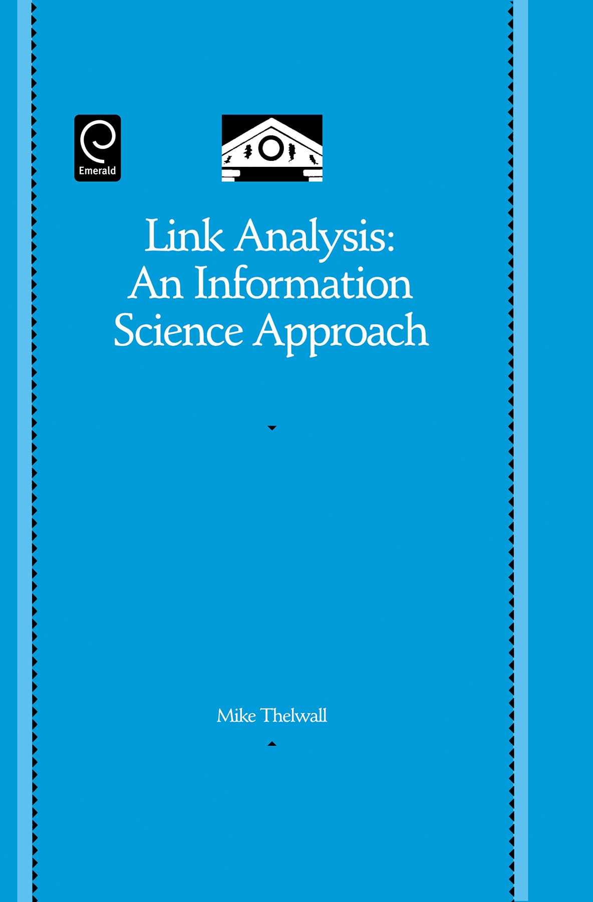 Link Analysis: An Information Science Approach (Library and Information Science, 4)