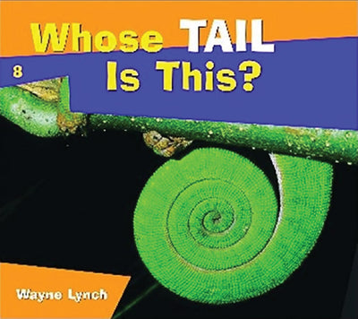 Whose Tail is This? (Whose? Animal Series)