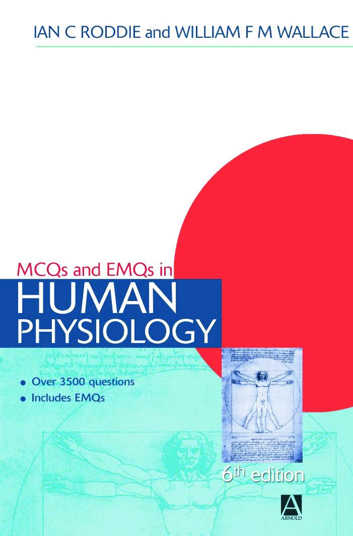 MCQs & EMQs in Human Physiology, 6th edition (Medical Finals Revision Series)
