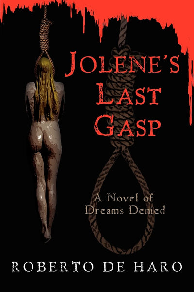 Jolene's Last Gasp: A Novel of Dreams Denied