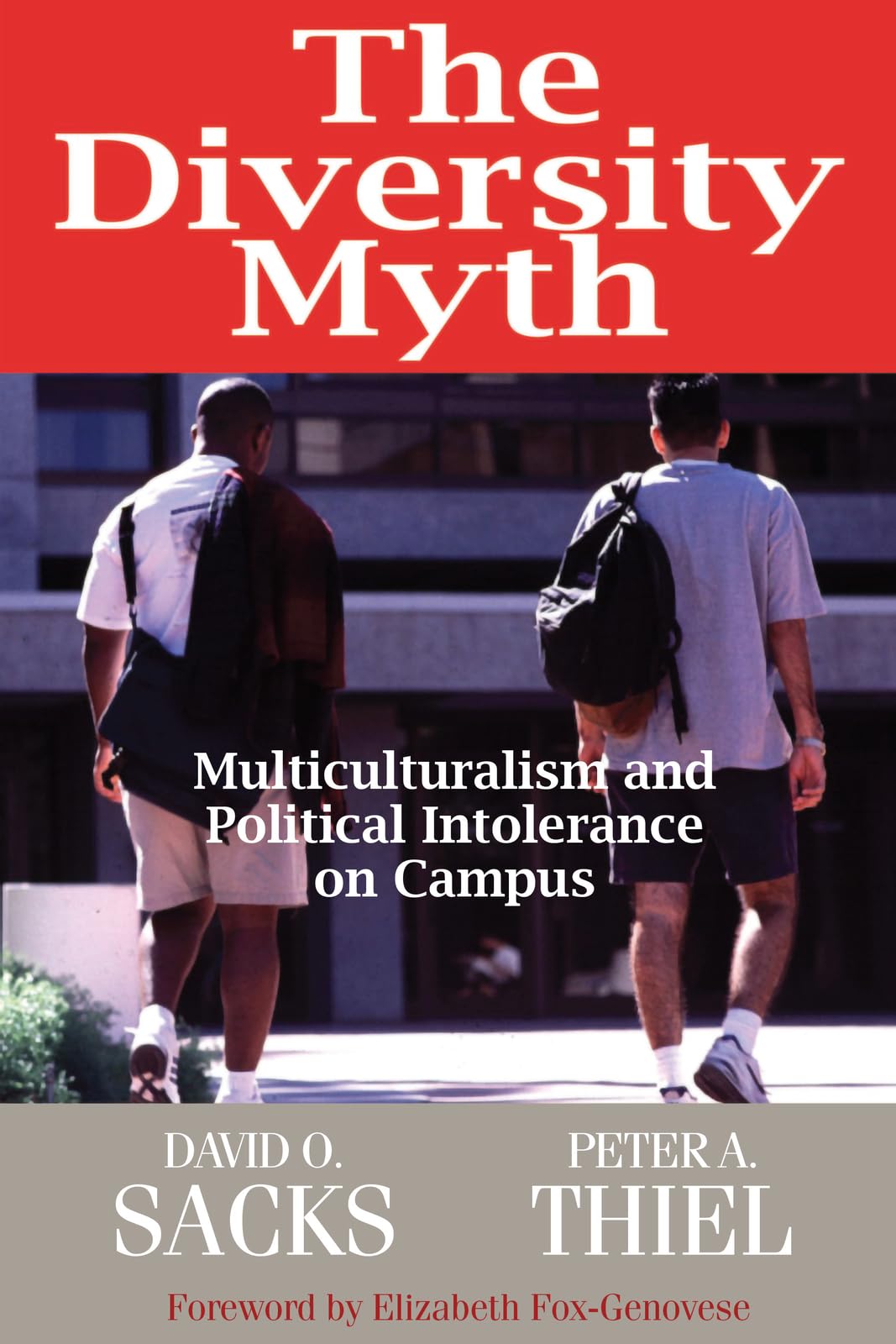 The Diversity Myth : Multiculturalism and Political Intolerance on Campus