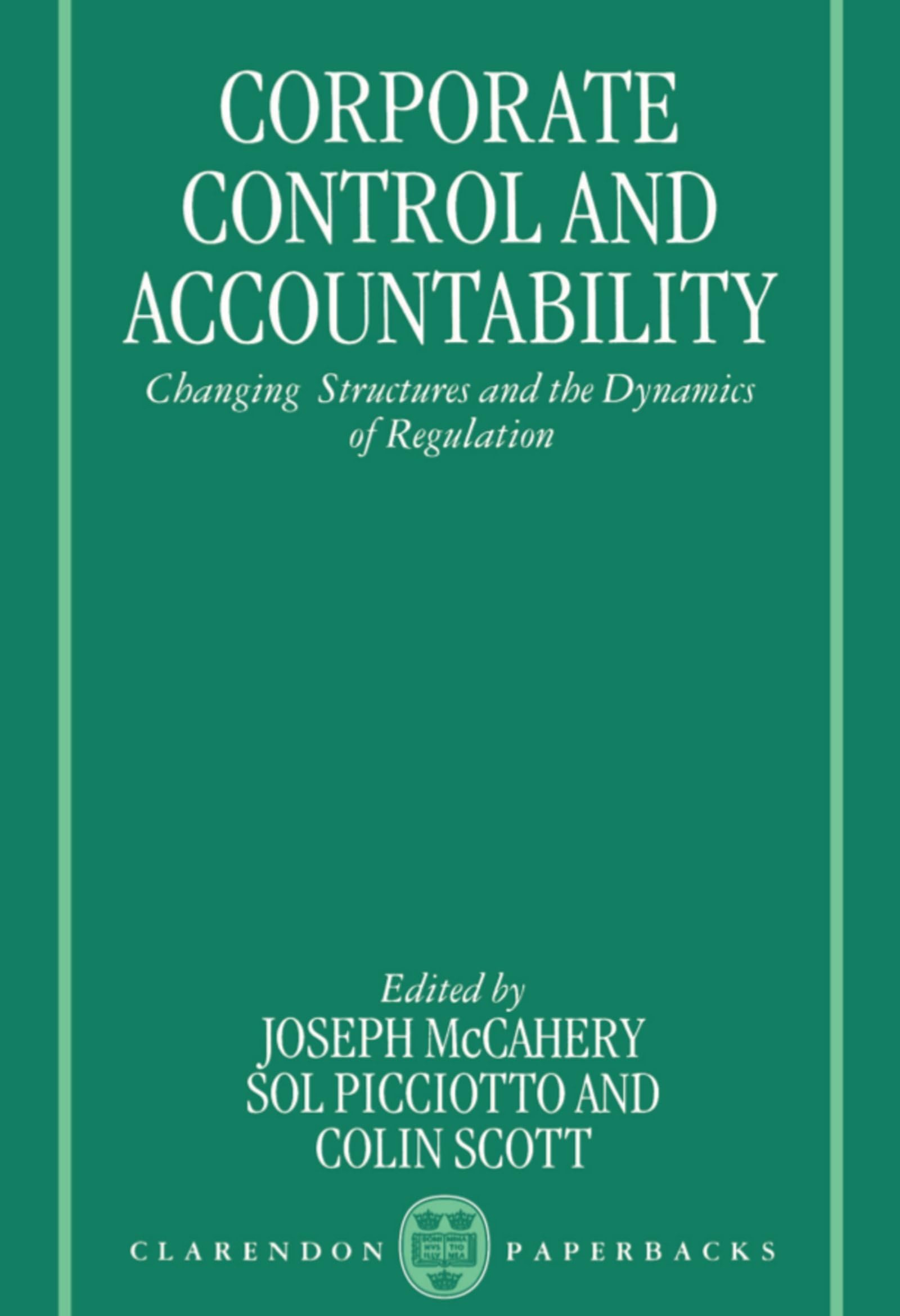 Corporate Control and Accountability: Changing Structures and Dynamics of Regulation (Clarendon Paperbacks)