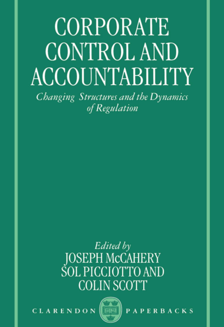 Corporate Control and Accountability: Changing Structures and Dynamics of Regulation (Clarendon Paperbacks)