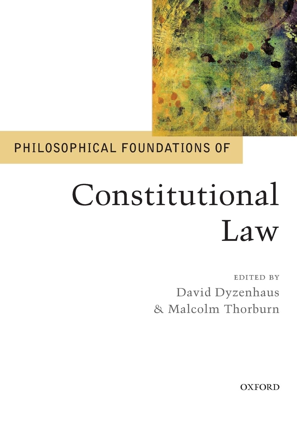 Philosophical Foundations of Constitutional Law (Philosophical Foundations of Law)