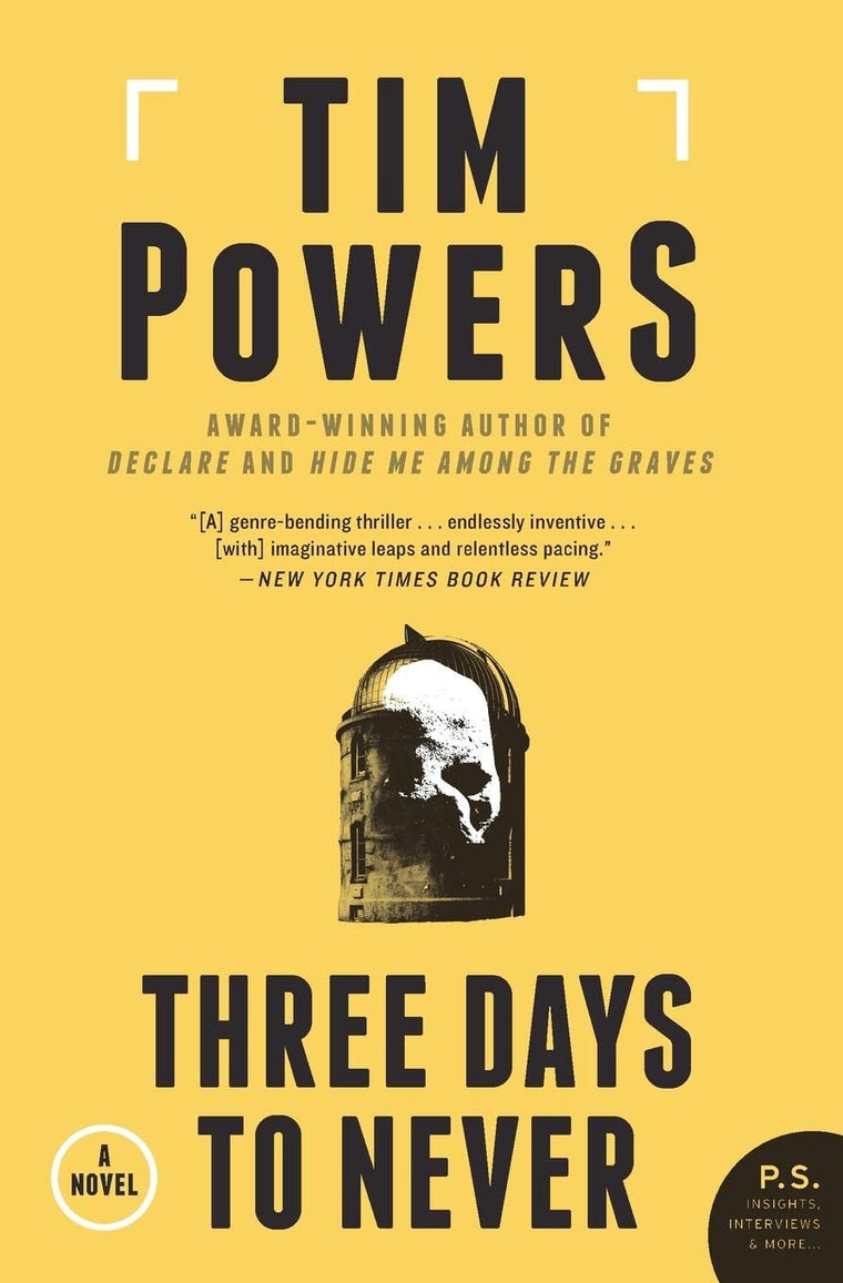 Three Days to Never: A Novel by Powers, Tim