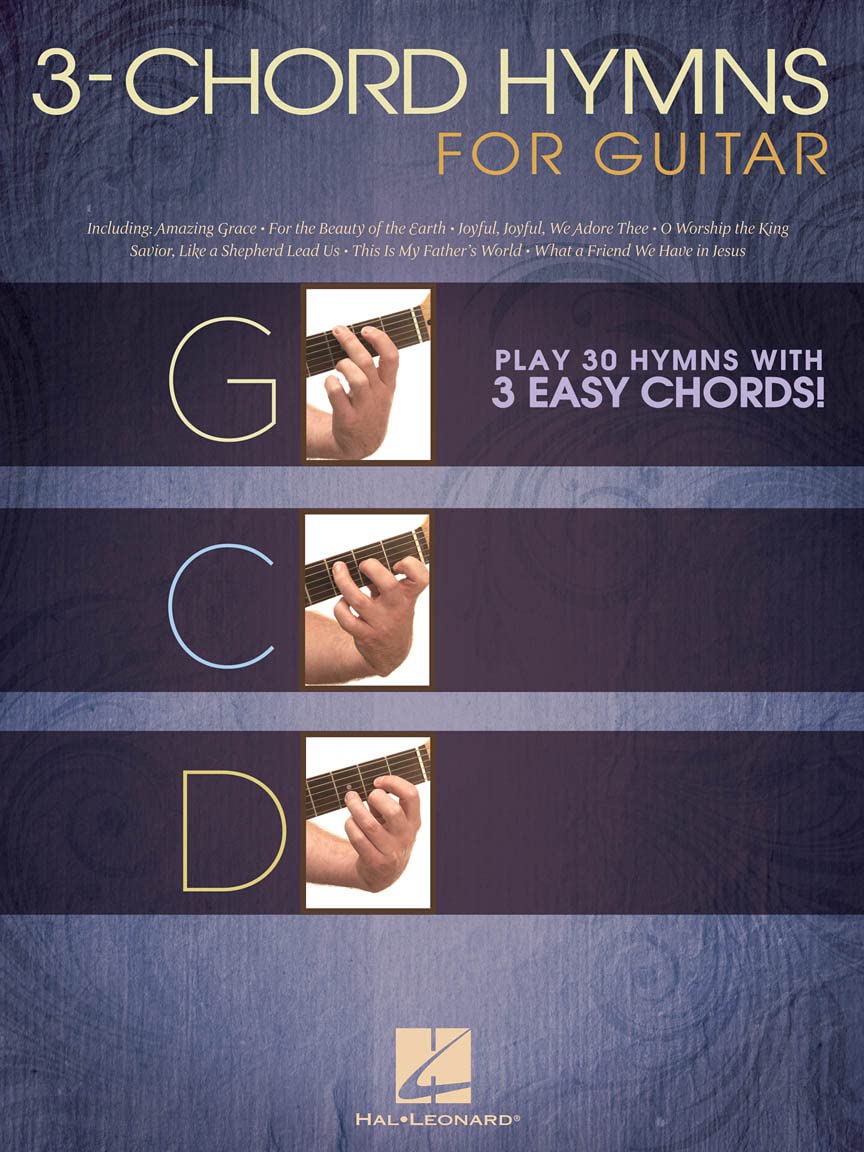 3-Chord Hymns for Guitar  Easy Christian Sheet Music Songbook with 30 Beloved Hymns  Beginner Guitar Chord Songbook for Worship and Praise  Play Sacred Music Using Just G C and D Chords
