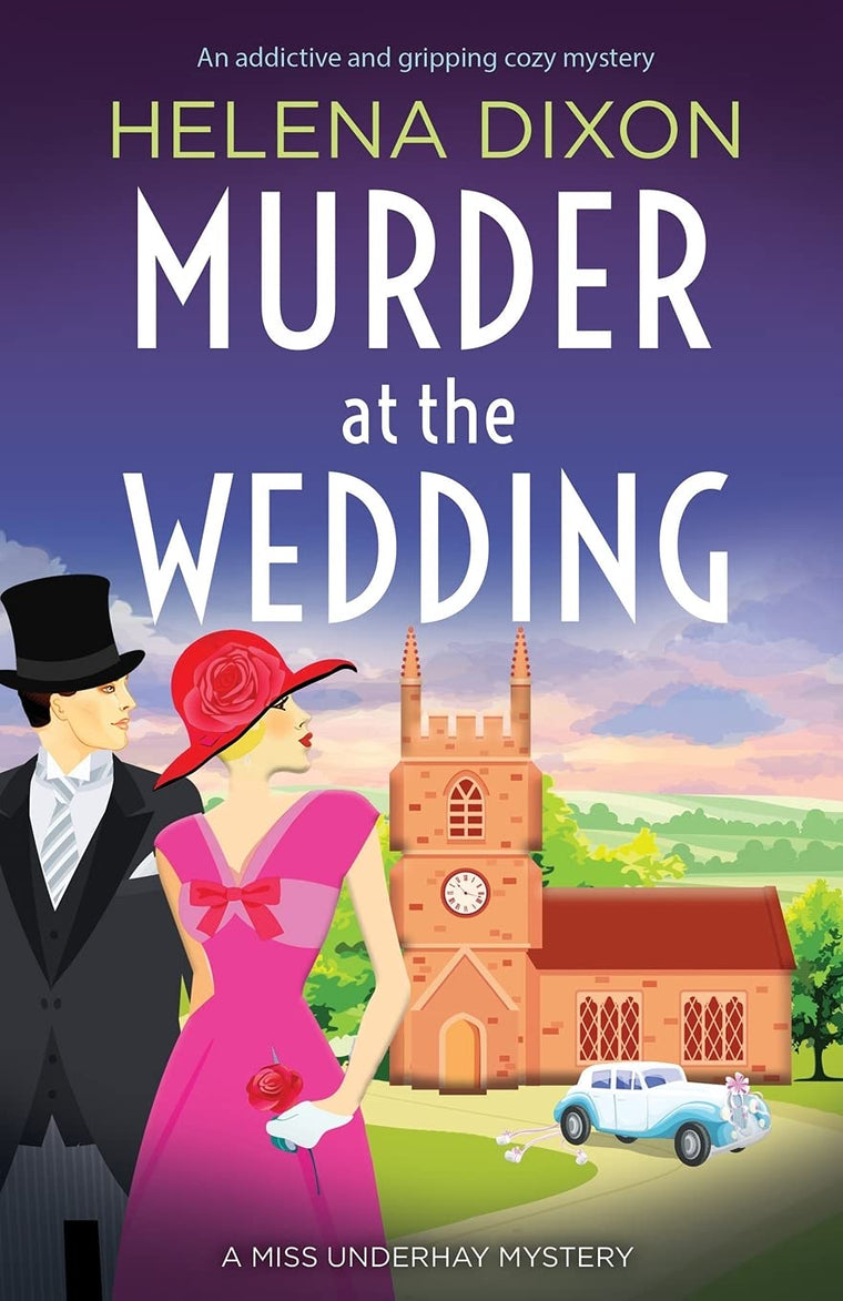 Murder at the Wedding: An addictive and gripping cozy mystery (A Miss Underhay Mystery)