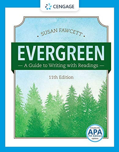Evergreen: A Guide to Writing with Readings (w/ MLA9E Updates)