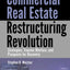 Commercial Real Estate Restructuring Revolution: Strategies, Tranche Warfare, and Prospects for Recovery