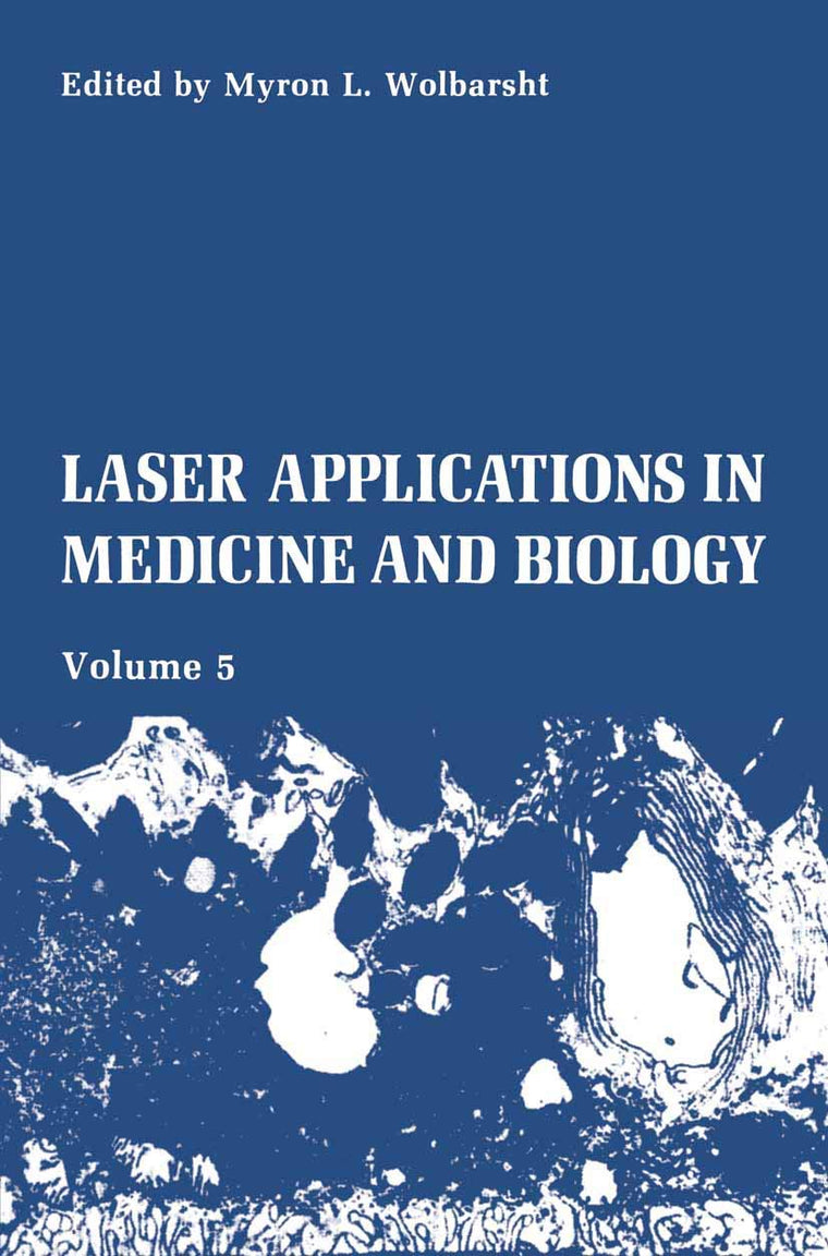 Laser Applications in Medicine and Biology: Volume 5 (Laser Applications in Medicine & Biology)