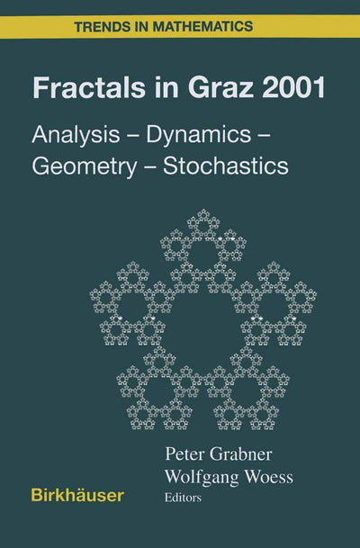 Fractals in Graz 2001: Analysis - Dynamics - Geometry - Stochastics (Trends in Mathematics)