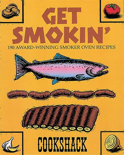 Get Smokin': 190 Award-winning Smoker Oven Recipes