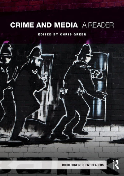 Crime and Media (Routledge Student Readers)