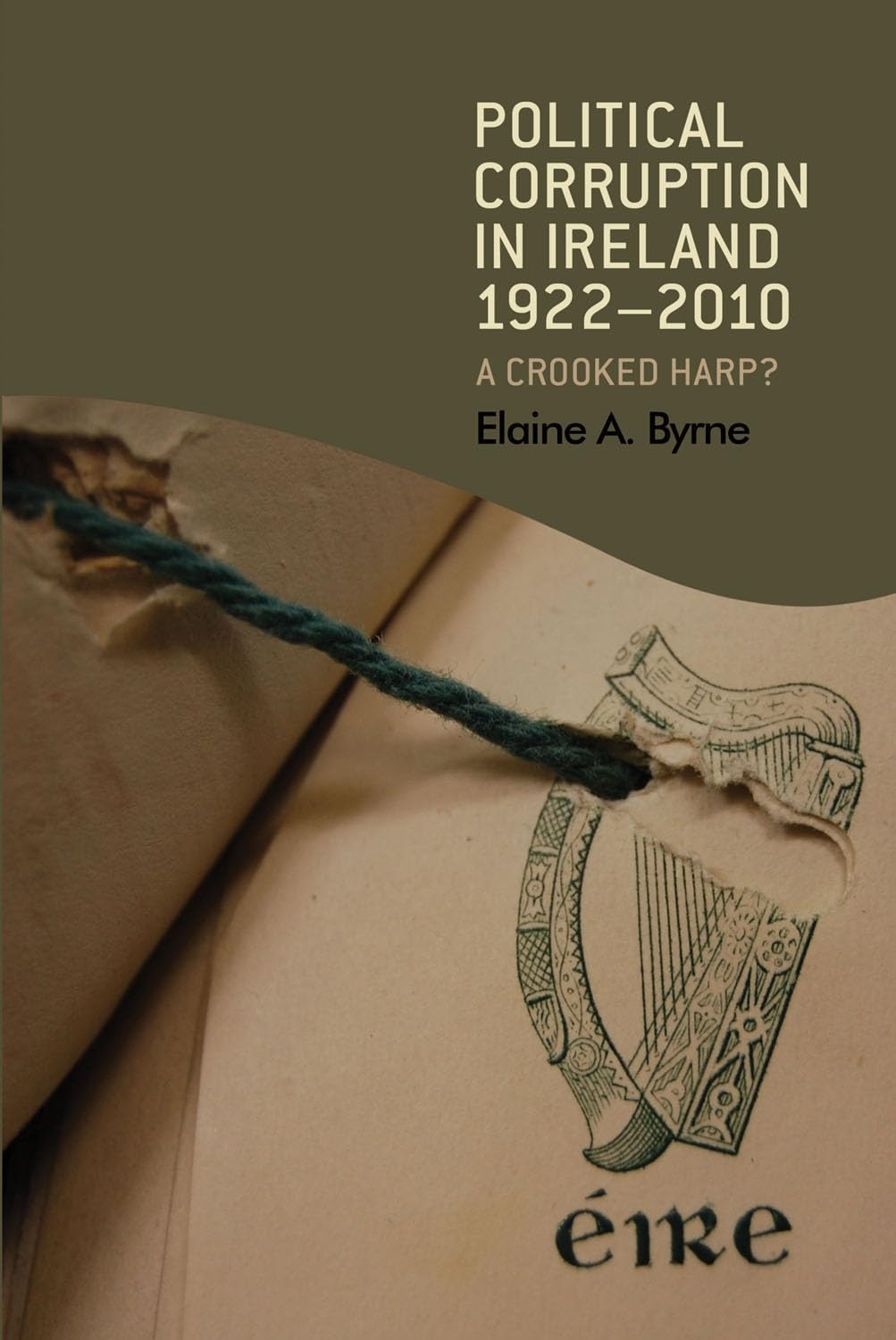 Political corruption in Ireland 1922-2010: A crooked harp?