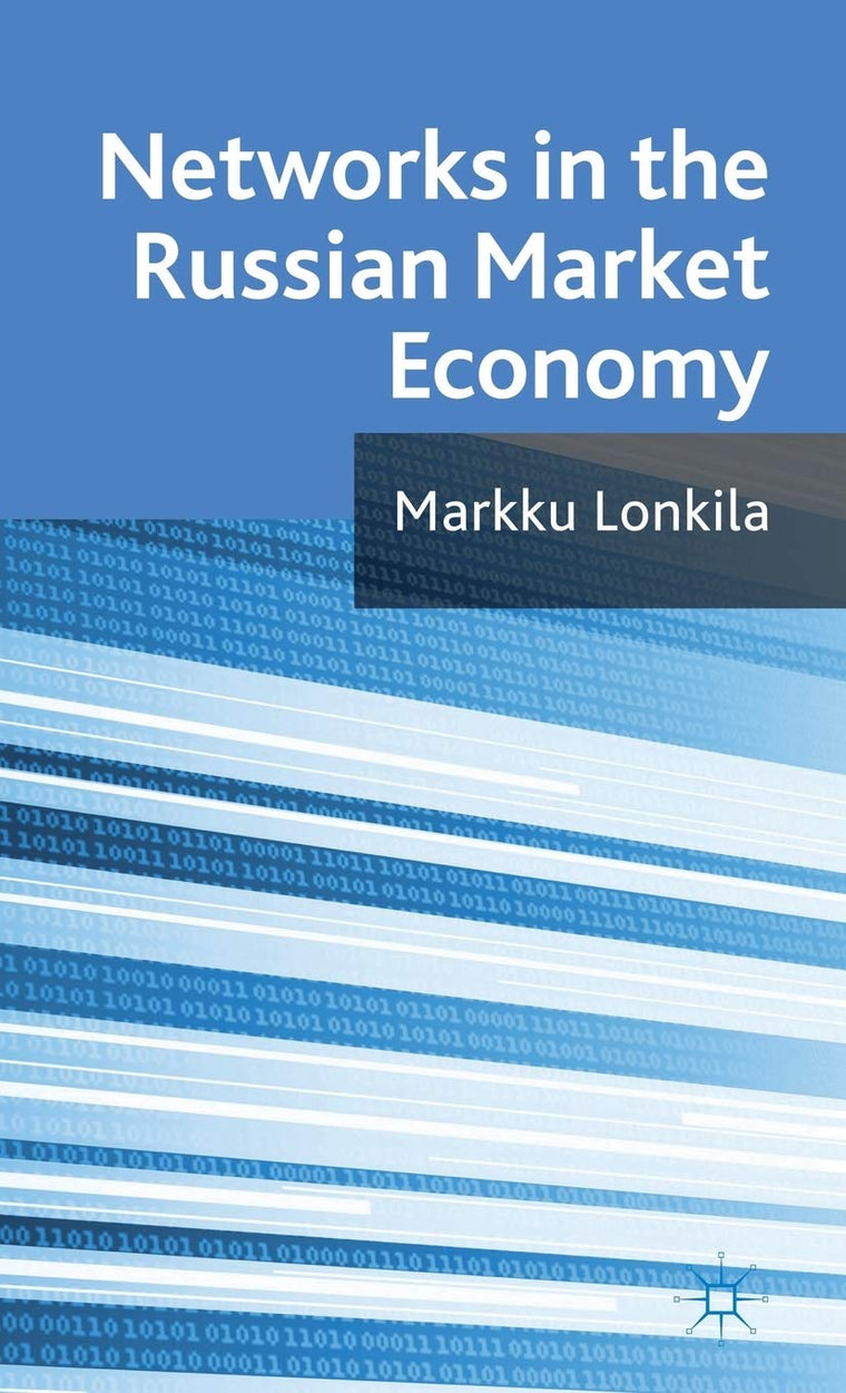 Networks in the Russian Market Economy