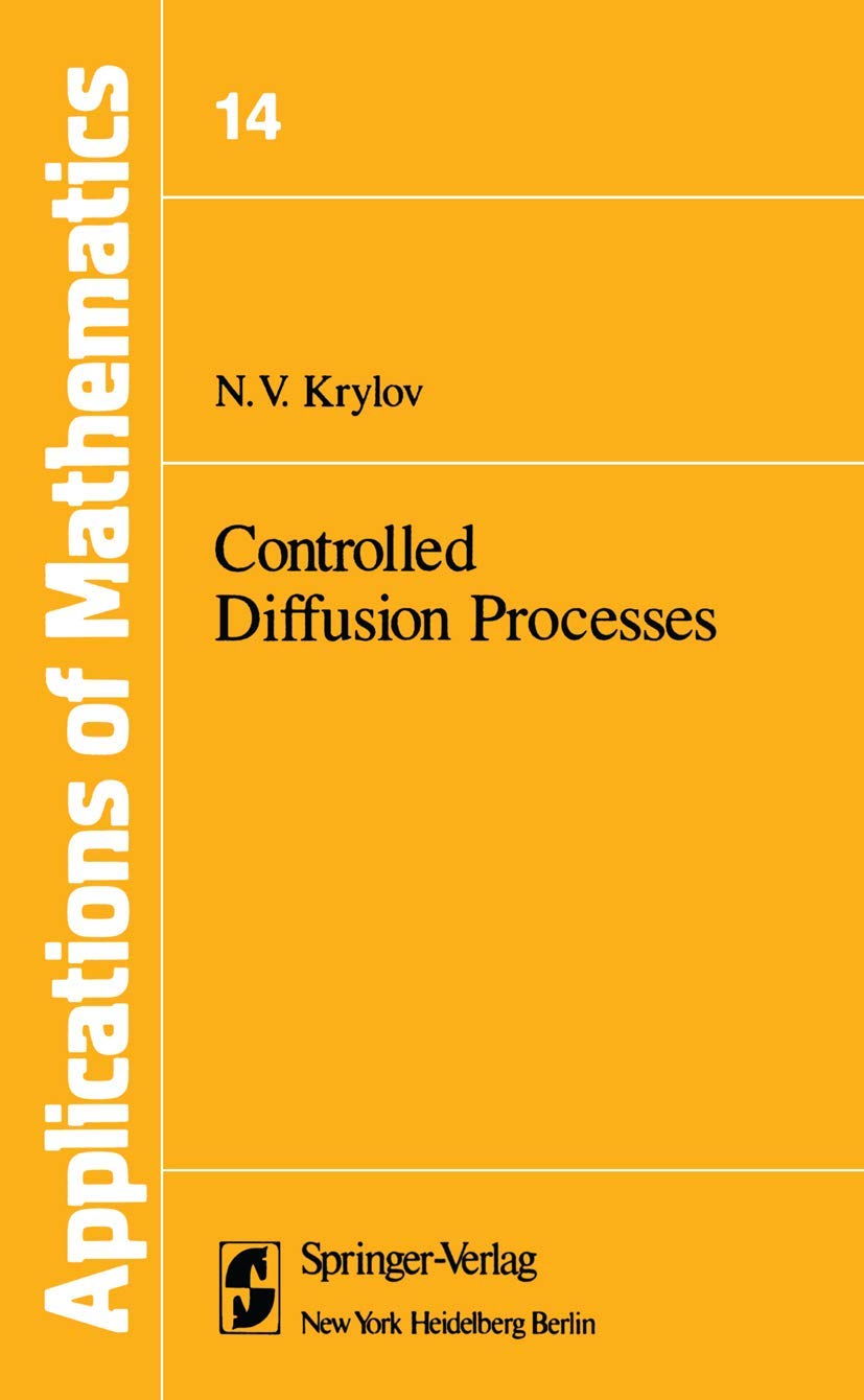 Controlled Diffusion Processes (Stochastic Modelling and Applied Probability, 14)
