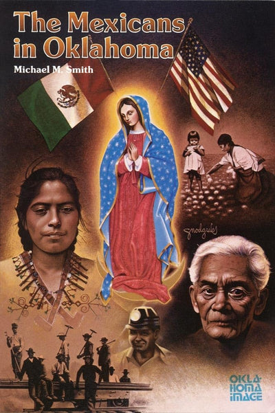 The Mexicans in Oklahoma (The Newcomers to a New Land Series)