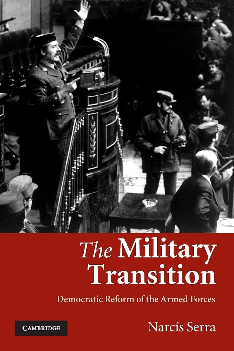 The Military Transition: Democratic Reform of the Armed Forces