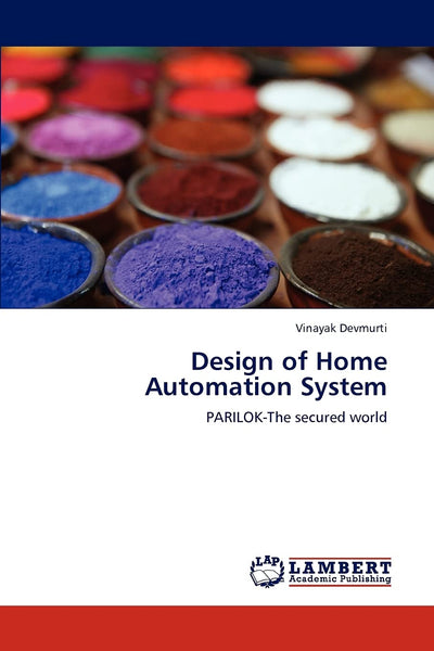 Design of Home Automation System: PARILOK-The secured world