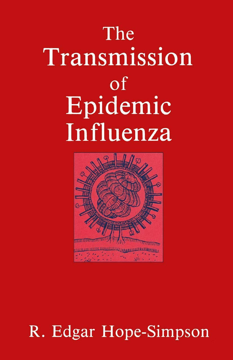 The Transmission of Epidemic Influenza (Plenum Series in Social/Clinical Psychology)
