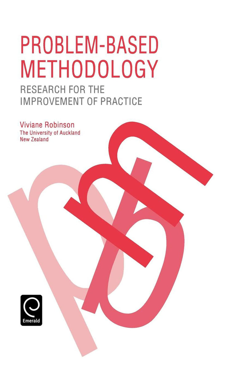 Problem Based Methodology: Research for the Improvement of Practice