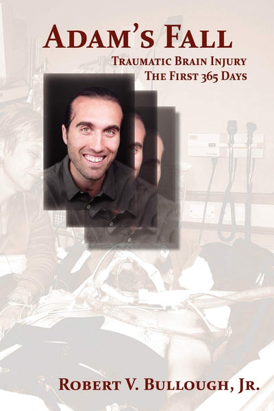 Adam's Fall, Traumatic Brain Injury, the First 365 Days
