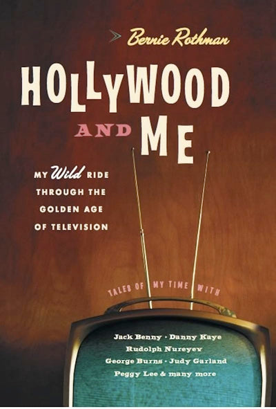 Hollywood and Me: My Wild Ride Through the Golden Age of Television