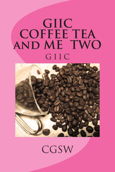 GIIC COFFEE TEA and ME TWO: giic