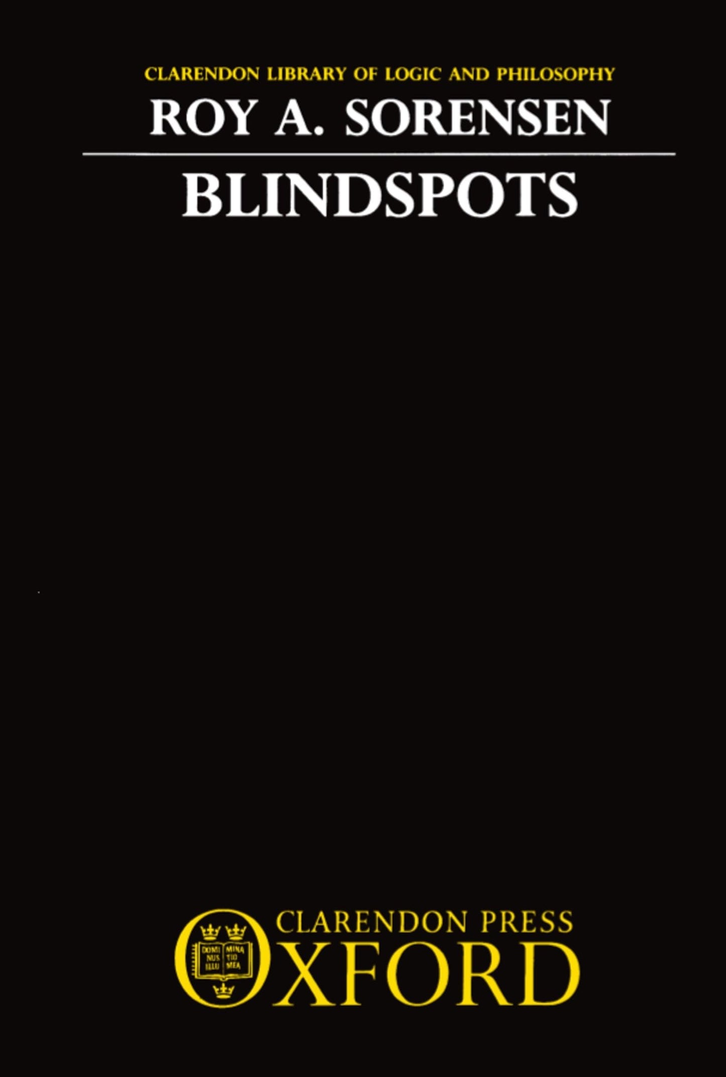 Blindspots (Clarendon Library of Logic and Philosophy)