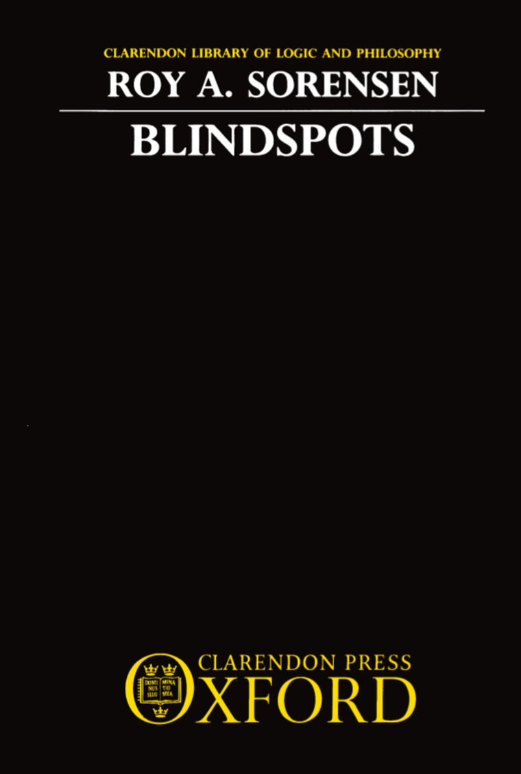 Blindspots (Clarendon Library of Logic and Philosophy)