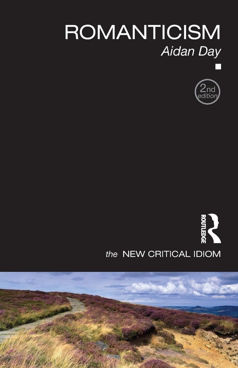 Romanticism (The New Critical Idiom)