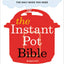 The Instant Pot Bible: More than 350 Recipes and Strategies:
